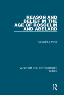 Reason and Belief in the Age of Roscelin and Abelard