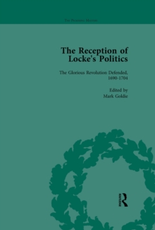 The Reception of Locke's Politics Vol 1 : From the 1690s to the 1830s