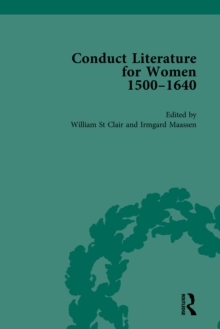 Conduct Literature for Women, Part I, 1540-1640 vol 1