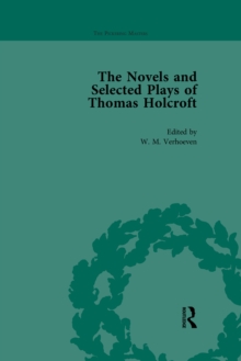 The Novels and Selected Plays of Thomas Holcroft Vol 2