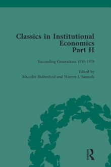 Classics in Institutional Economics, Part II, Volume 9 : Succeeding Generations