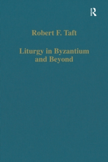 Liturgy in Byzantium and Beyond