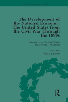 The Development of the National Economy Vol 4 : The United States from the Civil War Through the 1890s