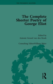 The Complete Shorter Poetry of George Eliot Vol 1