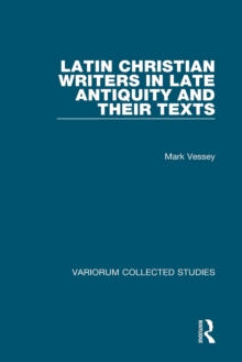 Latin Christian Writers in Late Antiquity and their Texts