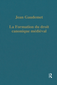 La formation du droit canonique medieval