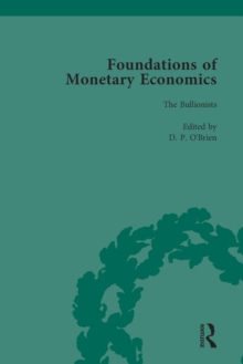 Foundations of Monetary Economics, Vol. 2 : The Bullionists