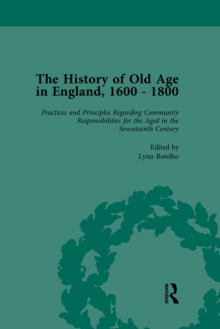 The History of Old Age in England, 1600-1800, Part II vol 5