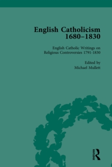 English Catholicism, 1680-1830, vol 5