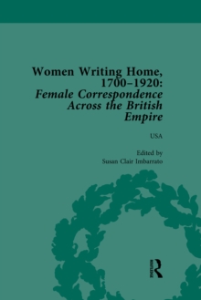 Women Writing Home, 1700-1920 Vol 6 : Female Correspondence Across the British Empire