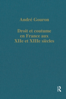 Droit et coutume en France aux XIIe et XIIIe siecles