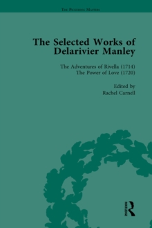 The Selected Works of Delarivier Manley Vol 4