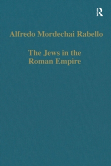 The Jews in the Roman Empire : Legal Problems, from Herod to Justinian