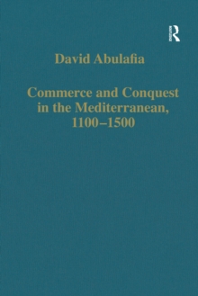 Commerce and Conquest in the Mediterranean, 1100-1500