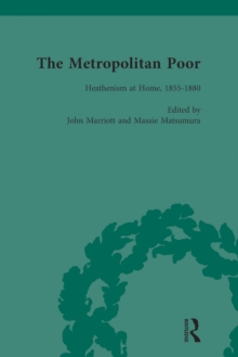 The Metropolitan Poor Vol 5 : Semifactual Accounts, 1795-1910