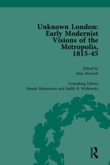 Unknown London Vol 6 : Early Modernist Visions of the Metropolis, 1815-45