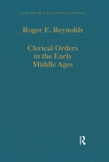 Clerical Orders in the Early Middle Ages : Duties and Ordination