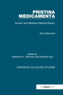 Pristina Medicamenta : Ancient and Medieval Medical Botany