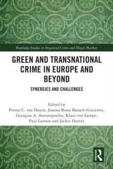 Green and Transnational Crime in Europe and Beyond : Synergies and Challenges