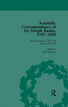 The Scientific Correspondence of Sir Joseph Banks, 1765-1820 Vol 1