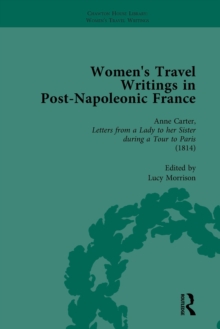 Women's Travel Writings in Post-Napoleonic France, Part I Vol 4