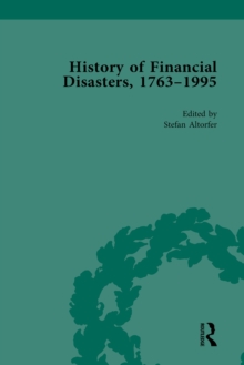 The History of Financial Disasters, 1763-1995 Vol 1