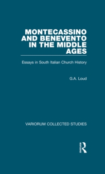 Montecassino and Benevento in the Middle Ages : Essays in South Italian Church History