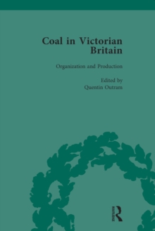 Coal in Victorian Britain, Part I, Volume 2