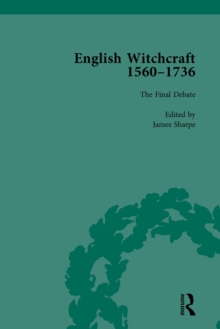 English Witchcraft, 1560-1736, vol 6