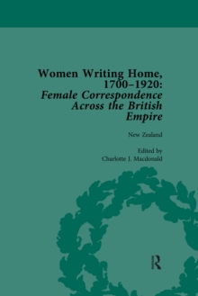 Women Writing Home, 1700-1920 Vol 5 : Female Correspondence Across the British Empire