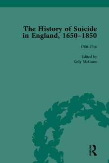 The History of Suicide in England, 1650-1850, Part I Vol 3