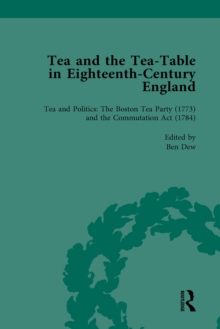 Tea and the Tea-Table in Eighteenth-Century England Vol 4