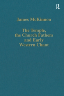 The Temple, the Church Fathers and Early Western Chant