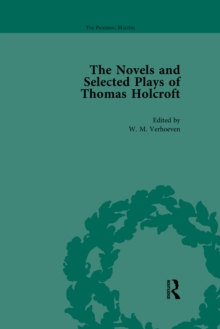 The Novels and Selected Plays of Thomas Holcroft Vol 3