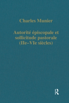 Autorite episcopale et sollicitude pastorale (IIe-VIe siecles)