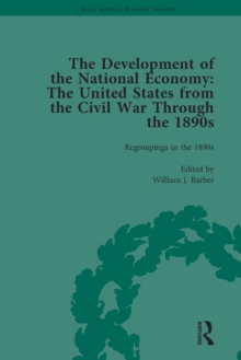 The Development of the National Economy Vol 3 : The United States from the Civil War Through the 1890s