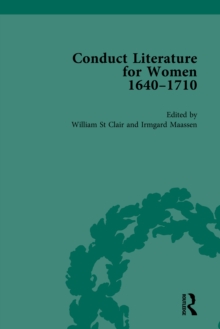 Conduct Literature for Women, Part II, 1640-1710 vol 3