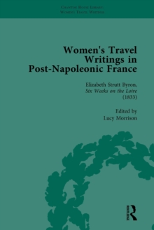 Women's Travel Writings in Post-Napoleonic France, Part I Vol 3