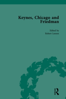 Keynes, Chicago and Friedman, Volume 1 : Study in Disputation