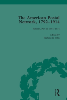 The American Postal Network, 1792-1914 Vol 4