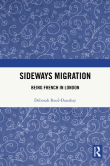 Sideways Migration : Being French in London