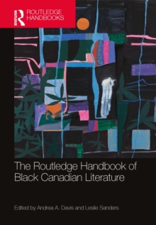 The Routledge Handbook of Black Canadian Literature