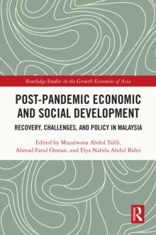 Post-Pandemic Economic and Social Development : Recovery, Challenges, and Policy in Malaysia