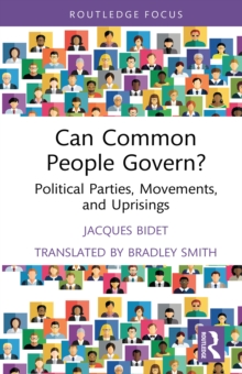 Can Common People Govern? : Political Parties, Movements, and Uprisings