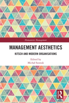 Management Aesthetics : Kitsch and Modern Organisations