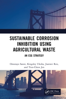 Sustainable Corrosion Inhibition Using Agricultural Waste : An ESG Strategy