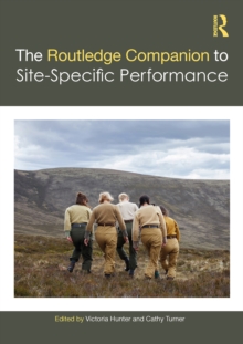 The Routledge Companion to Site-Specific Performance