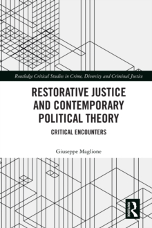 Restorative Justice and Contemporary Political Theory : Critical Encounters