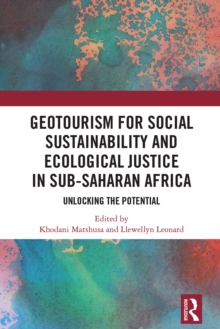 GeoTourism for Social Sustainability and Ecological Justice in Sub-Saharan Africa : Unlocking the Potential