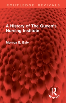 A History of The Queen's Nursing Institute